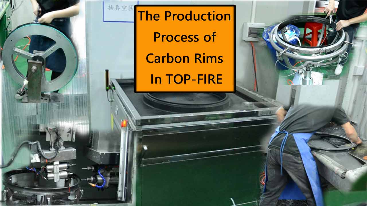 The Production Process of Carbon Rims In TOP-FIRE
